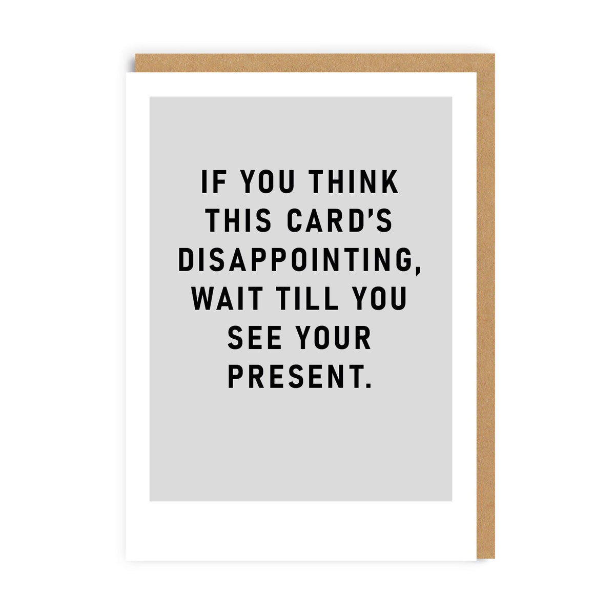 Grey greeting card joking that the present will be worse than the card