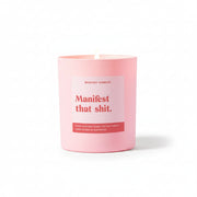 Manifest That Shit positivity candle by Mischief Candles in pink Midnight Queen scent, 20cl